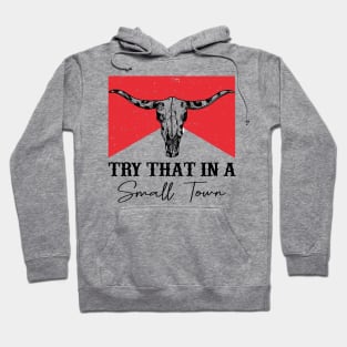 Try That In A Small Town Leopard Skull Hoodie